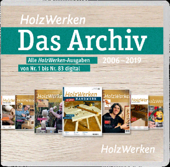 HolzWerken - Das Archiv 2006 - 2019